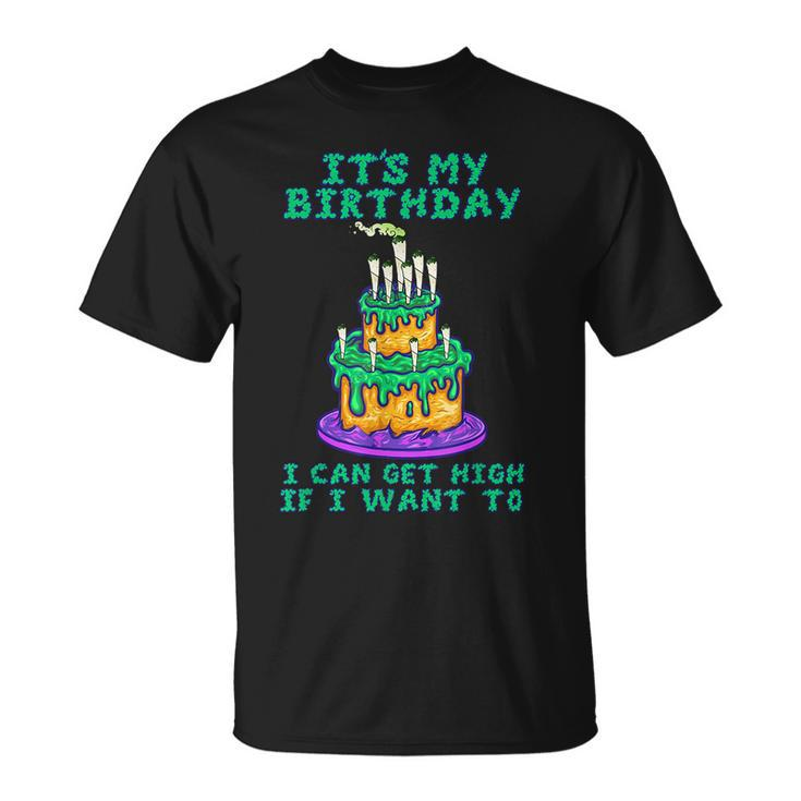 It's My Birthday Cannabis Marijuana 420 Birthday Cake T-Shirt