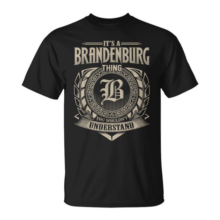It's A Brandenburg Thing You Wouldnt Understand Name Vintage T-Shirt
