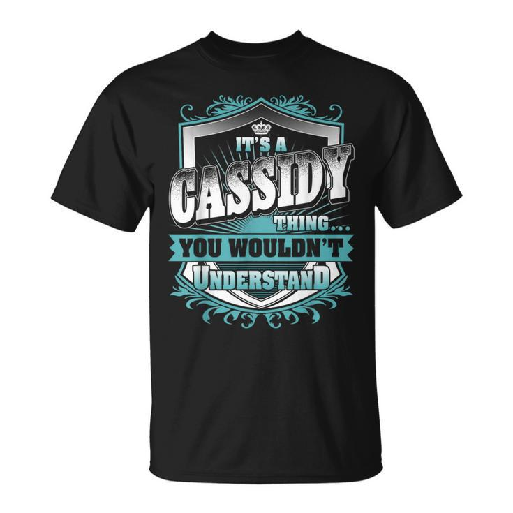 It's A Cassidy Thing You Wouldn't Understand Name Vintage T-Shirt