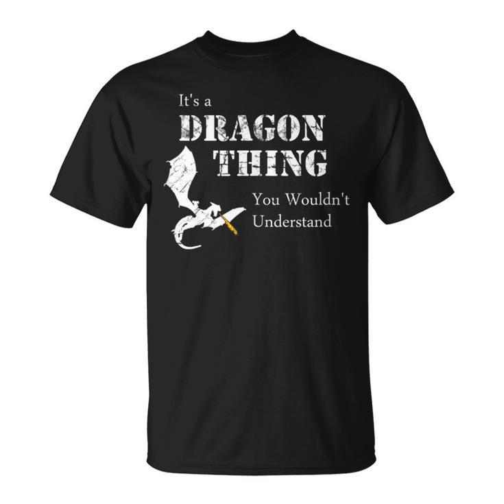 Its A Dragon Thing You Wouldnt Understand T-Shirt