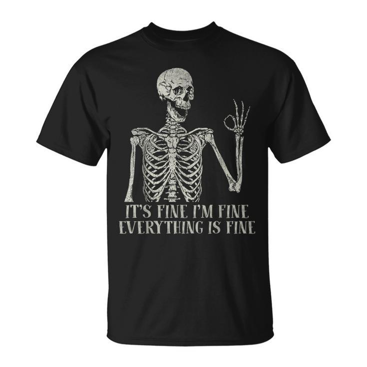 It's Fine I'm Fine Skeleton Skull Halloween Costume T-Shirt