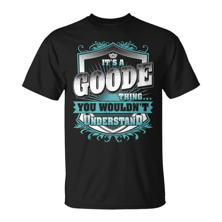 It's A Goode Thing You Wouldn't Understand Name Vintage T-Shirt