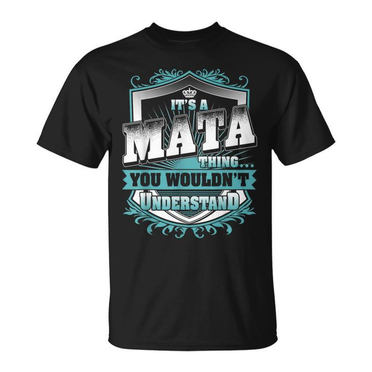 It's A Mata Thing You Wouldn't Understand Name Vintage T-Shirt