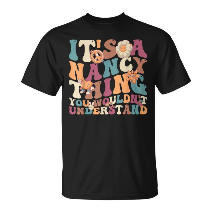 It's A Nancy Thing You Wouldn't Understand For Nancy T-Shirt