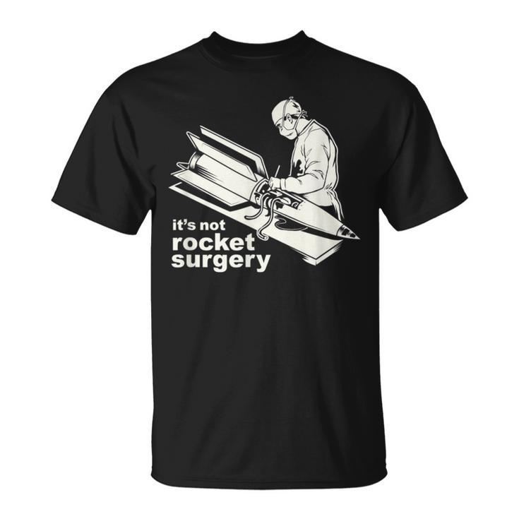 Its Not Rocket Surgery Doctor Of Medicine Surgeon Mens T Shirt Back Print Mazezy 7045