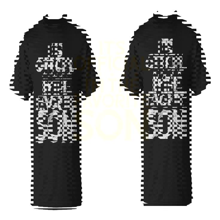Its Official Im The Favorite Son T-Shirt Its Official Im The Favorite Son T-Shirt