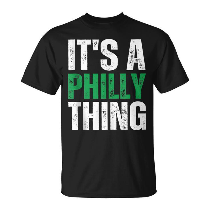 It's A Philly Thing Philadelphia Fan Pride Love T-Shirt