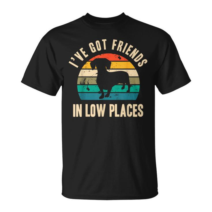 I've Got Friends In Low Places Dachshund Vintage T-Shirt