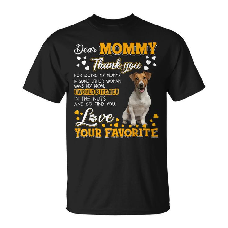Jack Russell Terrier Dear Mommy Thank You For Being My Mommy Unisex T-Shirt