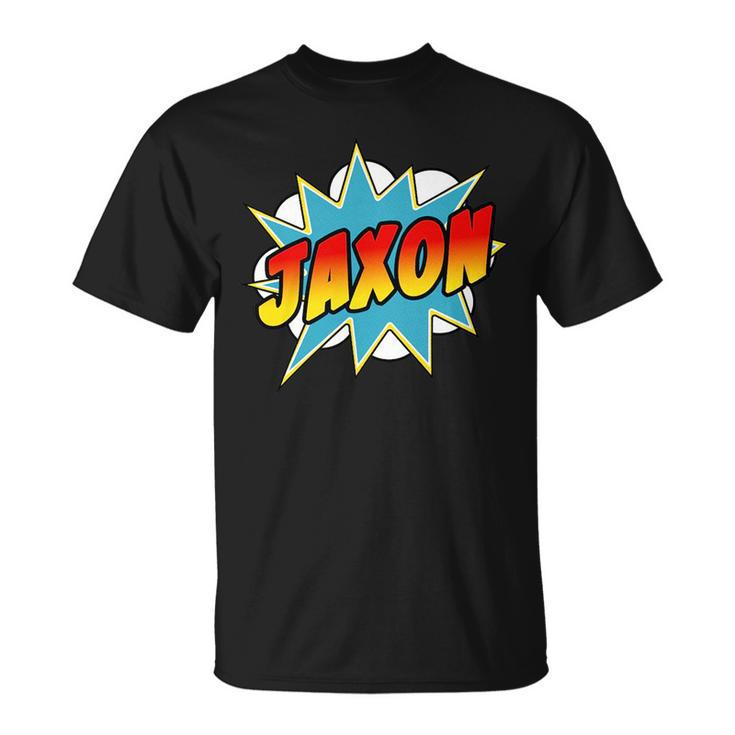 Jaxon Name Comic Book Superhero Gift For Mens Unisex T-Shirt