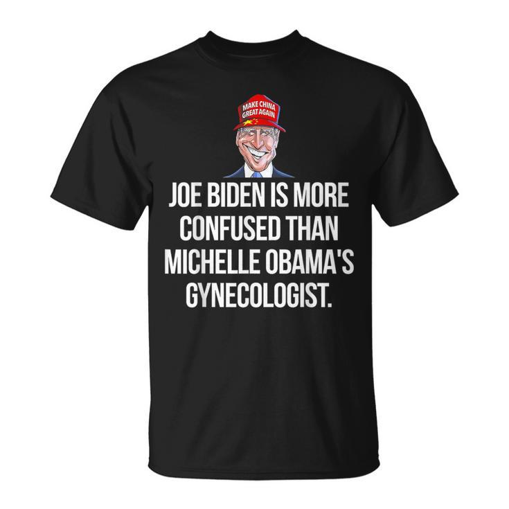 Joe Biden Is More Confused Than Michelle Obama's Gynecologis T-Shirt