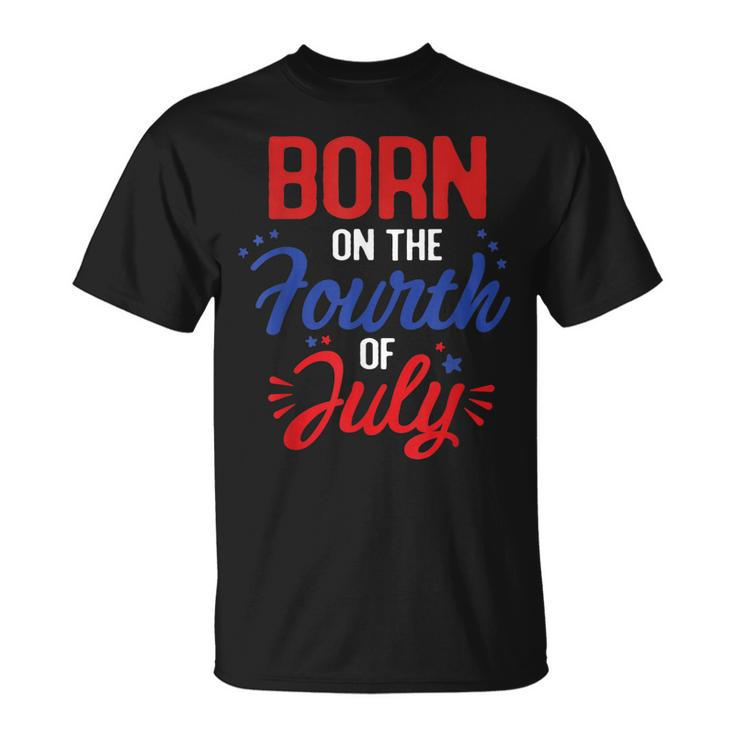 July 4Th Born Patriotic Fourth Of July Birthday Usa Flag  Unisex T-Shirt