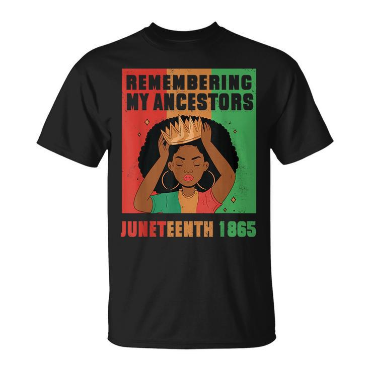 Junenth Remembering My Ancestors Black Freedom 1865  Unisex T-Shirt