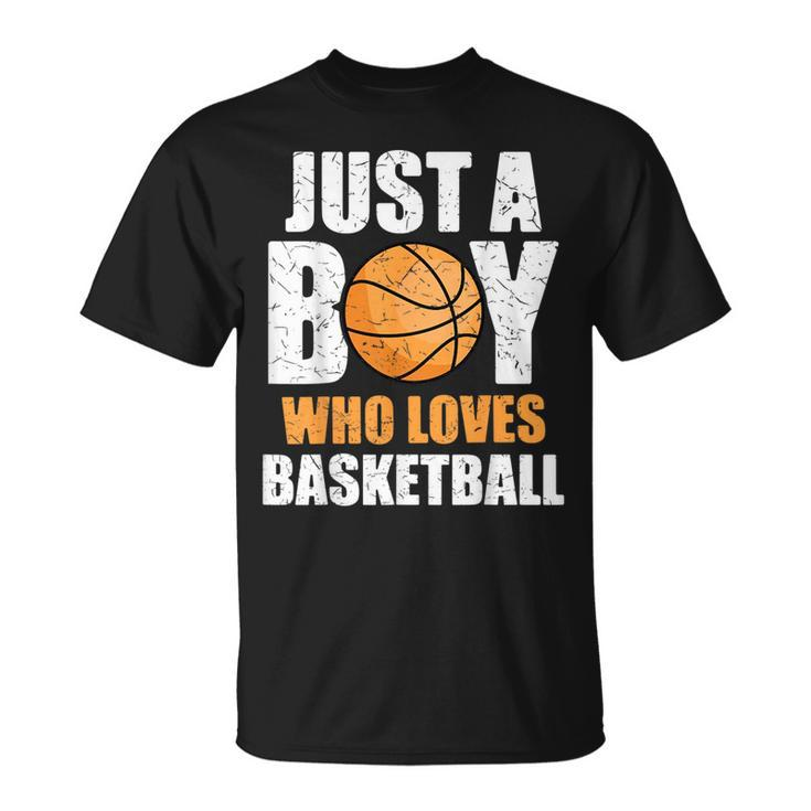 Just A Boy Who Loves Basketball Basketball Funny Gifts Unisex T-Shirt