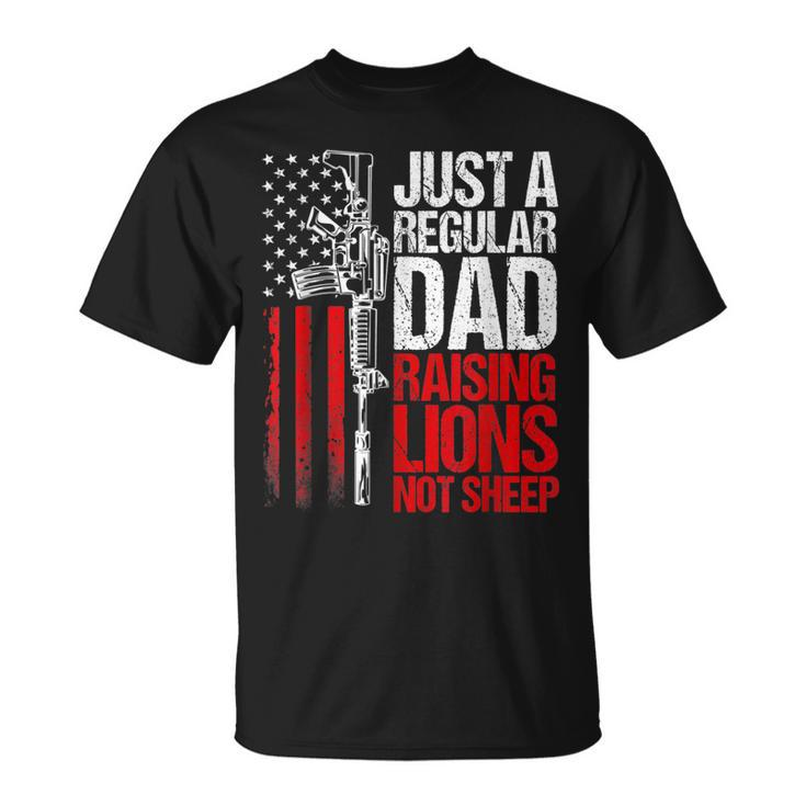 Just A Regular Dad Raising Lions Us Patriot Not Sheep Mens  Unisex T-Shirt