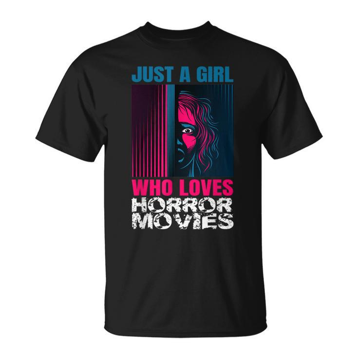 Just A Girl Horror Movies Halloween Costume Horror Movie Halloween Costume  T-Shirt