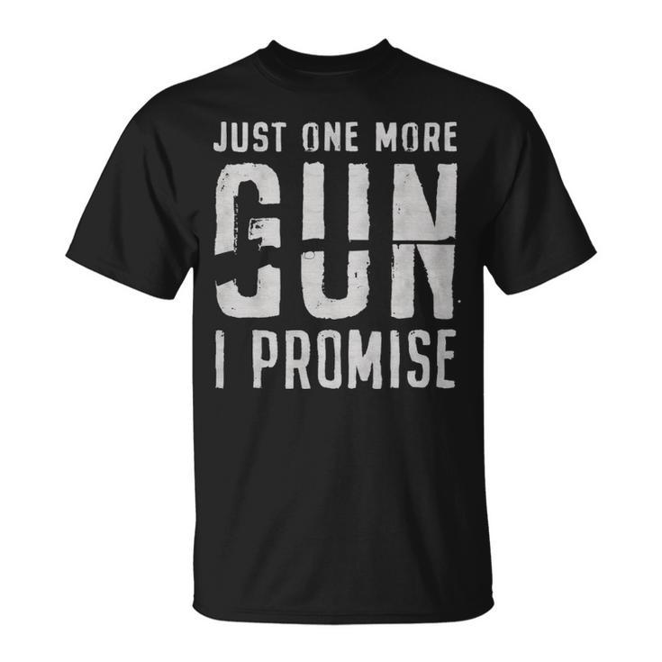 Just One More Gun 2Nd Amendment White  - Just One More Gun 2Nd Amendment White  Unisex T-Shirt