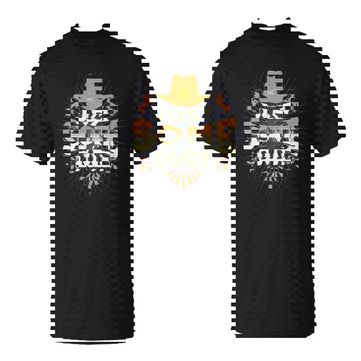 Just Some Dude Unisex T-Shirt