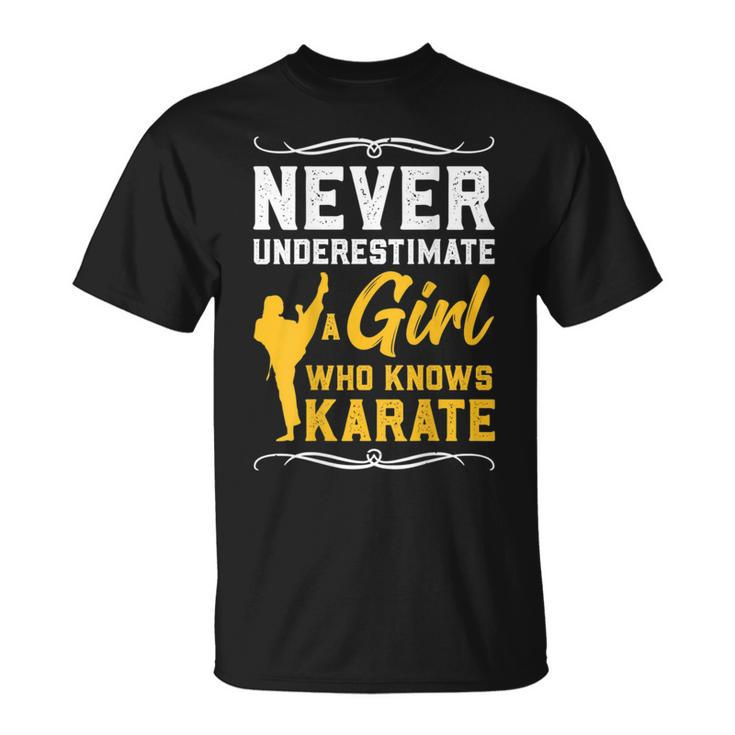 Karate  Never Underestimate A Girl Karate Gift Karate Funny Gifts Unisex T-Shirt