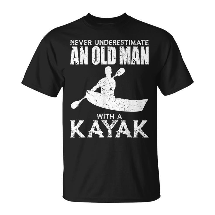 Kayaking Never Underestimate An Old Man With A Kayak T-Shirt