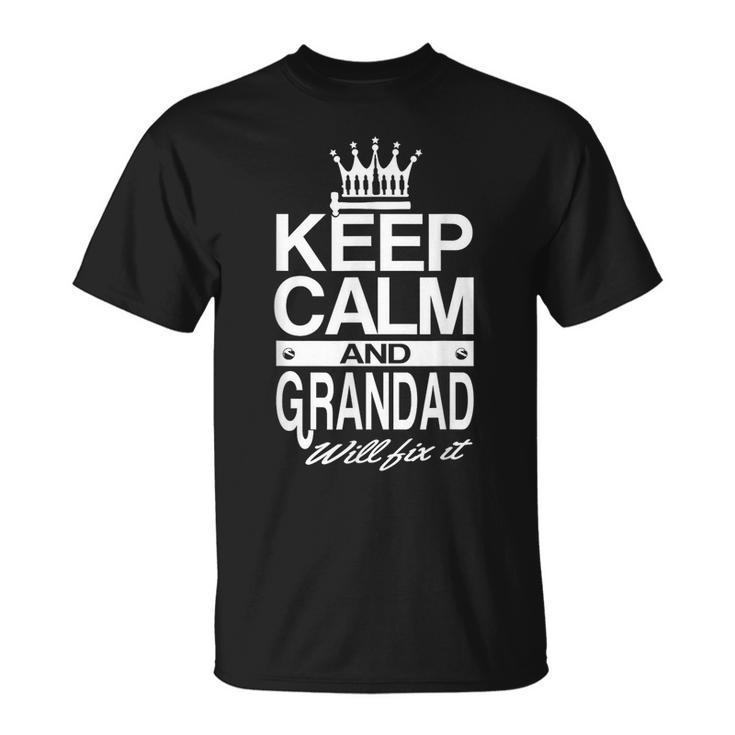 Keep Calm And Grandad Will Fix It Funny Grandpa Dad Men Gift  Unisex T-Shirt