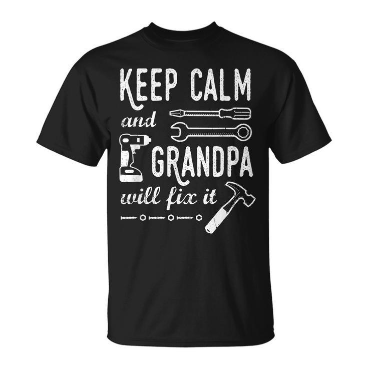 Keep Calm And Grandpa Will Fix It - I Love Papa  Unisex T-Shirt