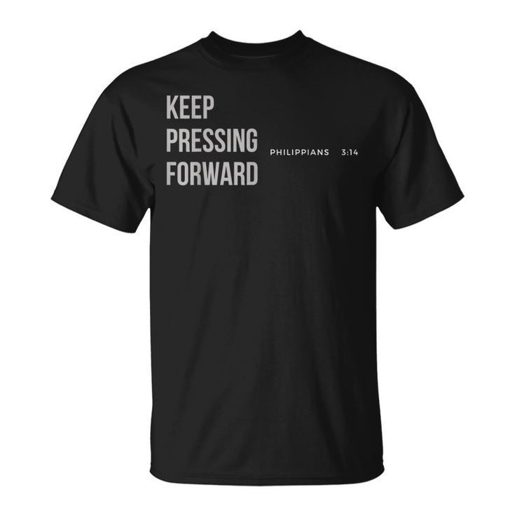 Keep Pressing Forward Philippians 314 T-Shirt