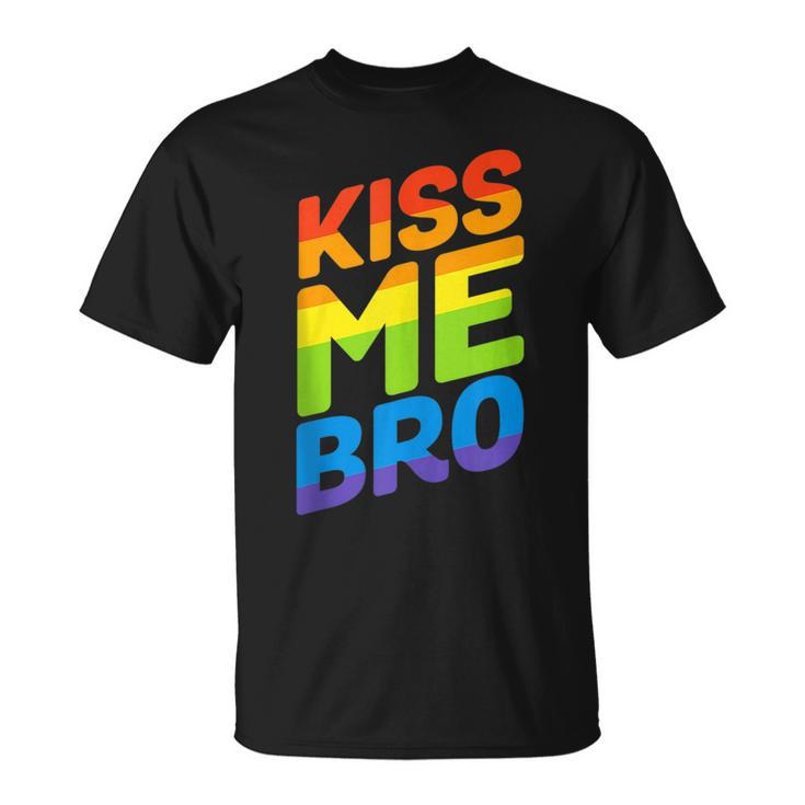 Kiss Me Bro Gay Pride Lgbtq  Unisex T-Shirt