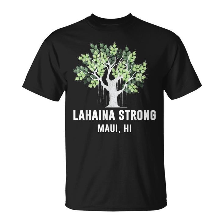 Lahaina Strong Maui Hawaii Old Banyan Tree T-Shirt