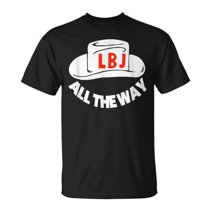 All The Way With Lbj Vintage Lyndon Johnson Campaign Button T-Shirt