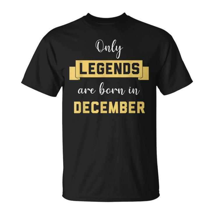 Only Legends Are Born In December Birthday Party Wear T-Shirt