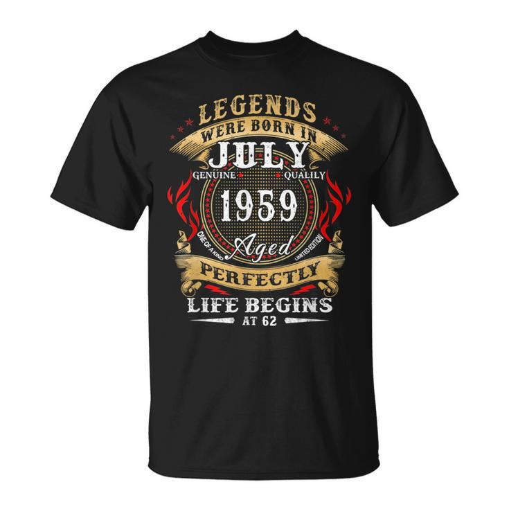 Legends Were Born In July 1959 62Nd Birthday Gift Unisex T-Shirt