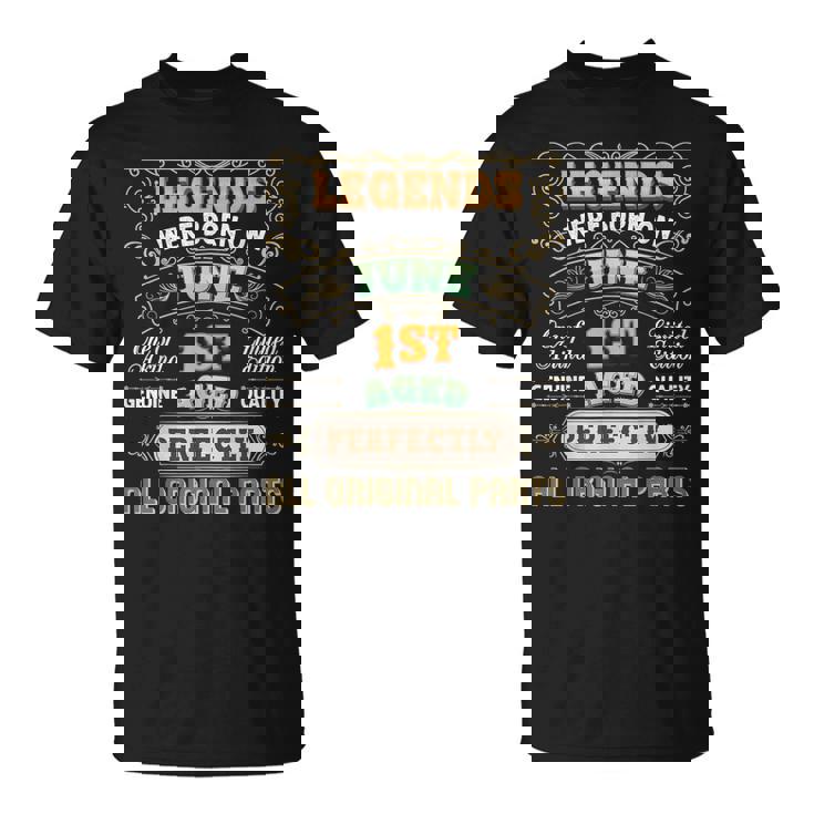 Legends Were Born On June 1 Birthday The 1St Awesome Happy  Unisex T-Shirt