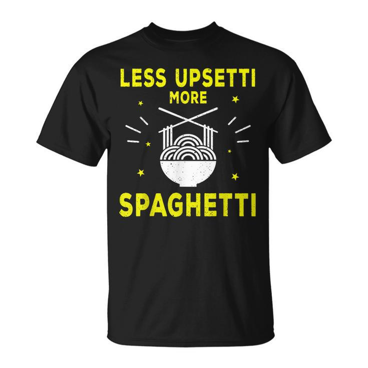 Less Upsetti More Spaghetti Culinary Arts School T-shirt