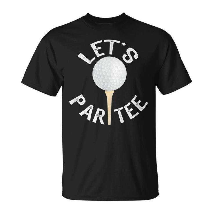 Lets Par Funny Golf Pun Unisex T-Shirt