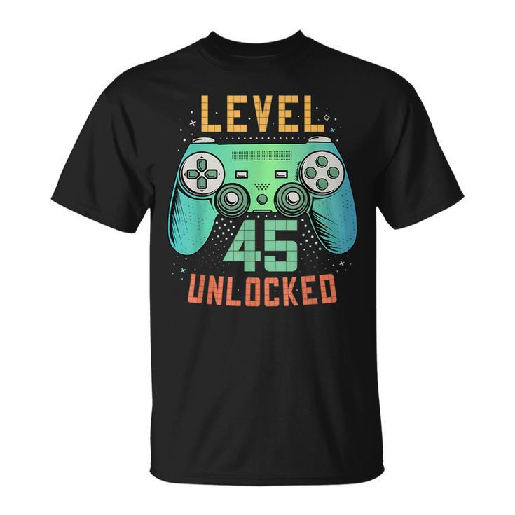 Level 45 Unlocked 45Th Birthday Gamer Gifts 45 Year Old Male  Unisex T-Shirt
