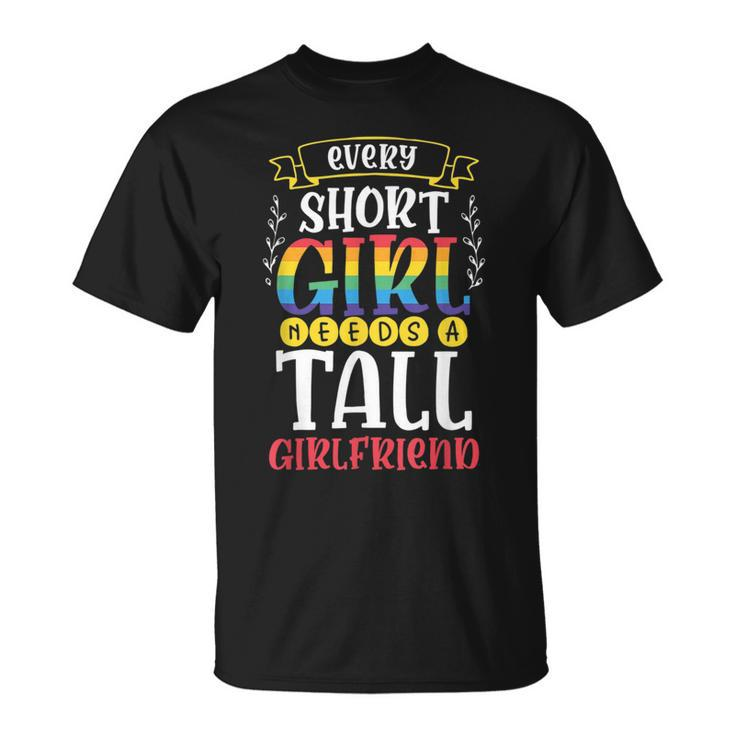 Lgbt Gay Pride Month Every Short Girl  Unisex T-Shirt