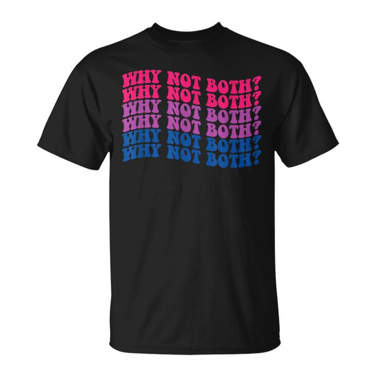 Lgbtq Bisexual Pride Bi-Furious Why Not Both  Unisex T-Shirt