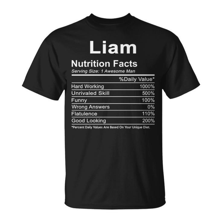 Liam Name Funny Gift Liam Nutrition Facts V2 Unisex T-Shirt