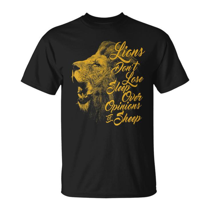 Lions Dont Lose Sleep Over The Opinions Of Sheep   Unisex T-Shirt