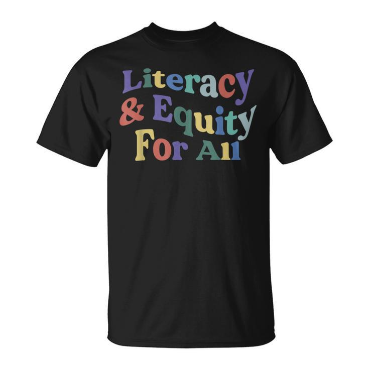 Literacy And Equity For All Banned Books Libraries Reading  Unisex T-Shirt