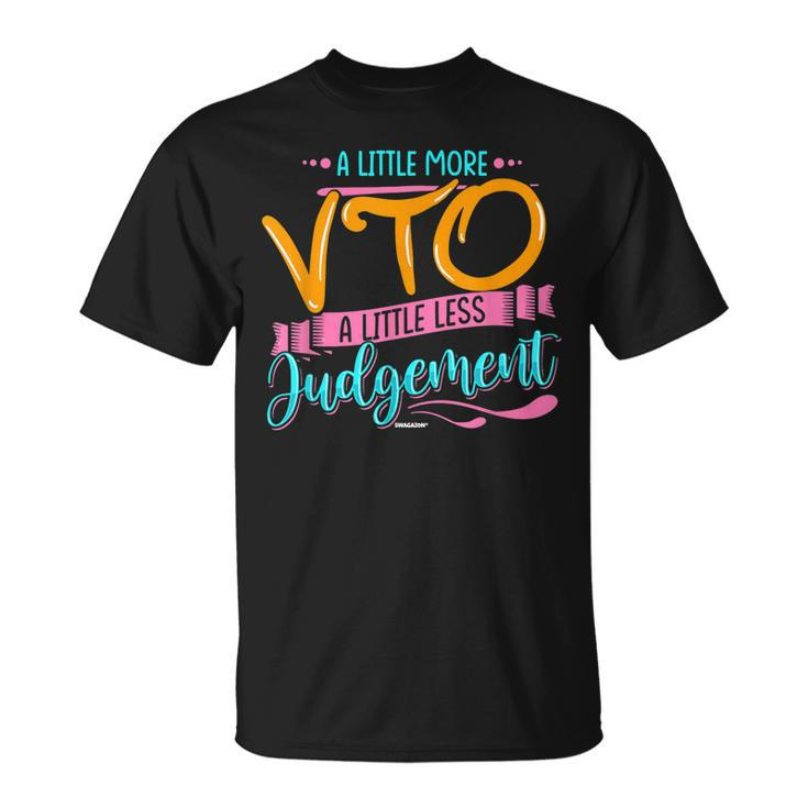 Little More Vto Less Judgement Coworker Swagazon Associate T-shirt