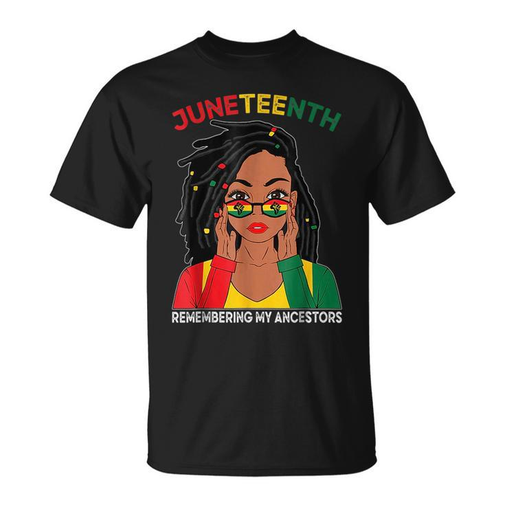 Locd Hair Black Woman Remebering My Ancestors Junenth  Unisex T-Shirt