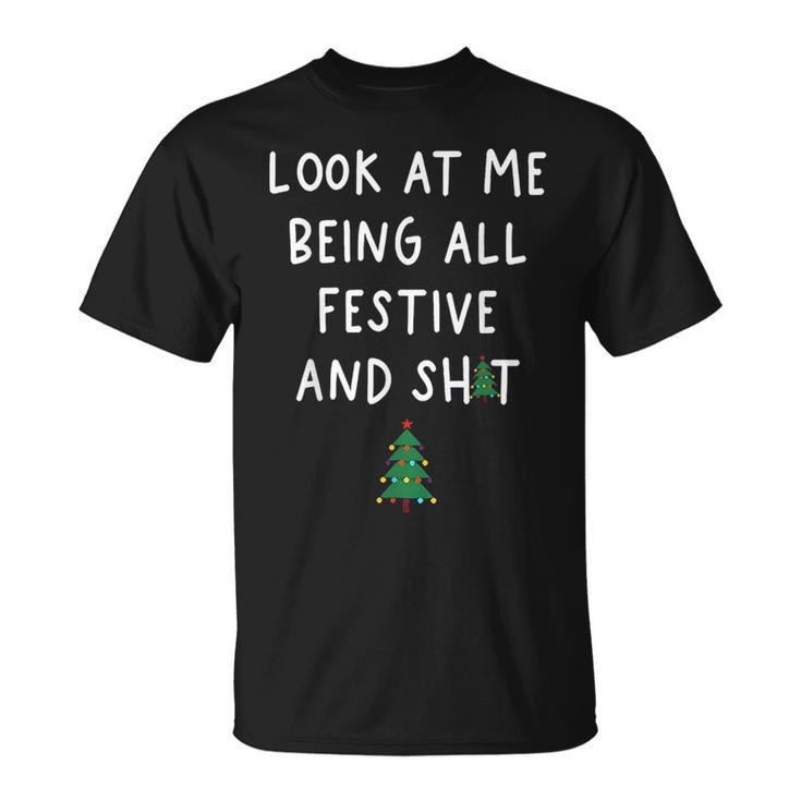 Look At Me Being All Festive T-Shirt