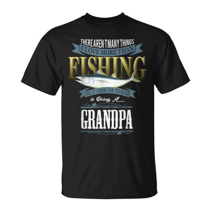 I Love More Than Fishing Being A Grandpa Fishing T-shirt