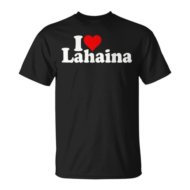I Love Heart Lahaina Maui Hawaii Hawaiian Islands T-Shirt