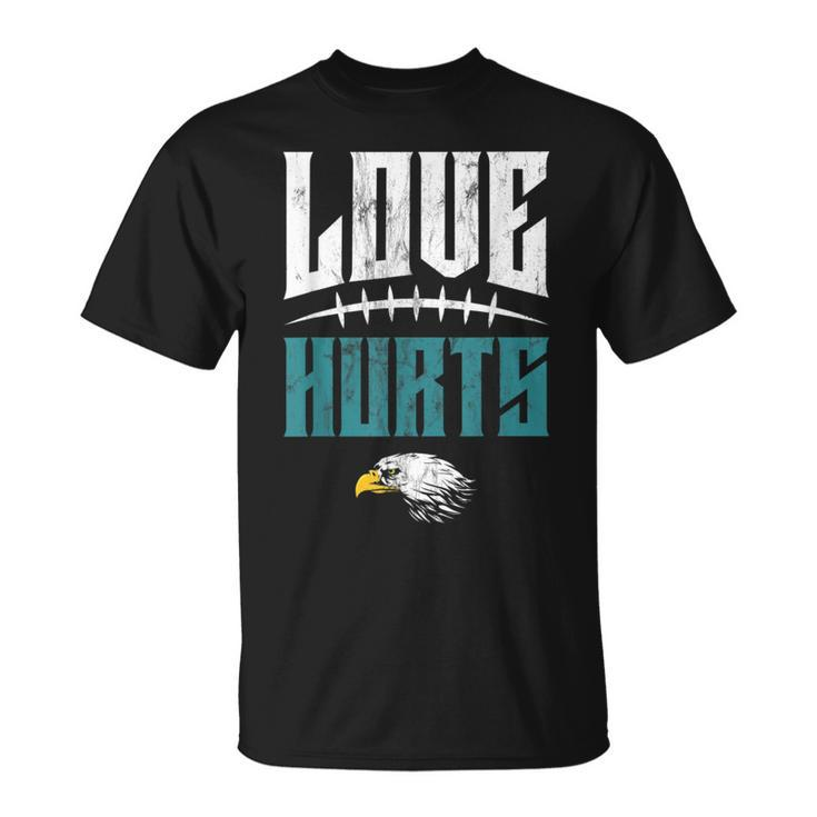 Love Hurts Eagles Distressed T-Shirt