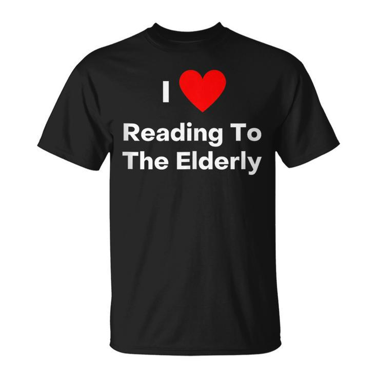 I Love Reading To The Elderly With A Red Heart T-Shirt