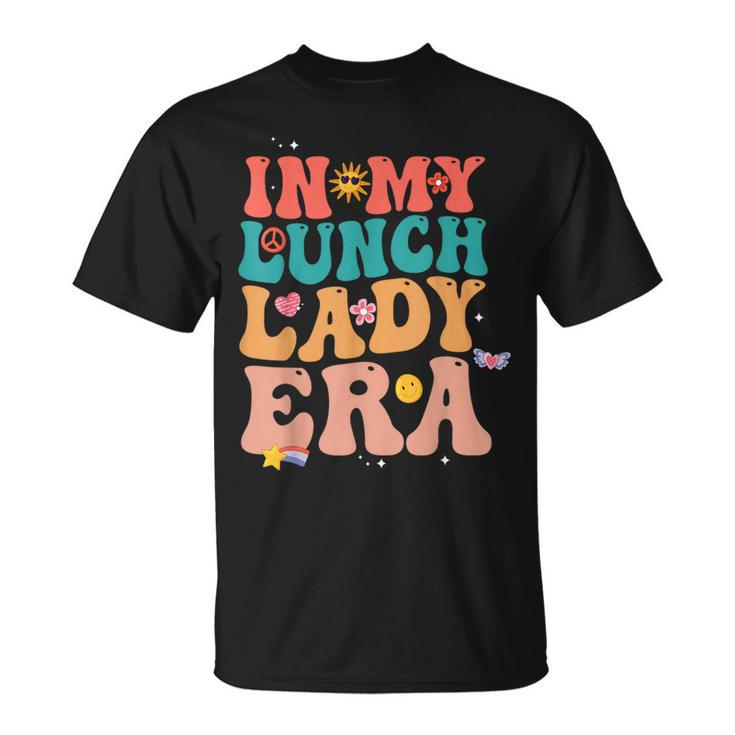 In My Lunch Lady Era Happy First Day Back To School T-Shirt