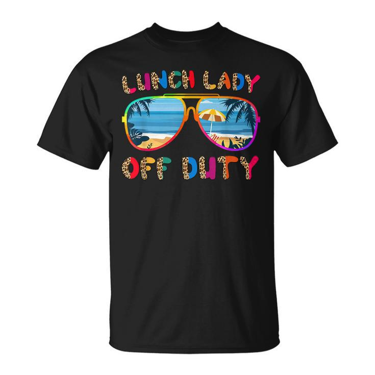 Lunch Lady Off Duty Last Day Of School Summer Cafeteria Crew Unisex T-Shirt